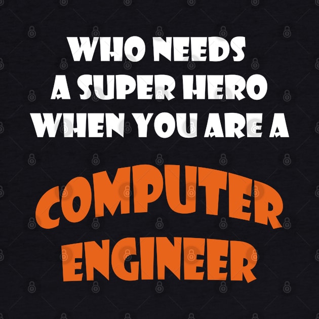 Iam  a computer engineer T-shirts and more by haloosh